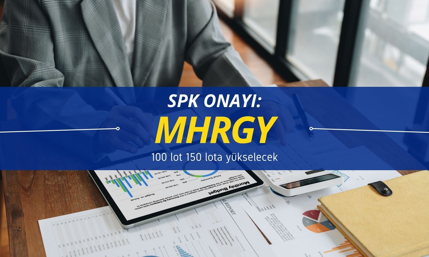 MHR GYO (MHRGY) bedelsiz sermaye artırımı onaylandı