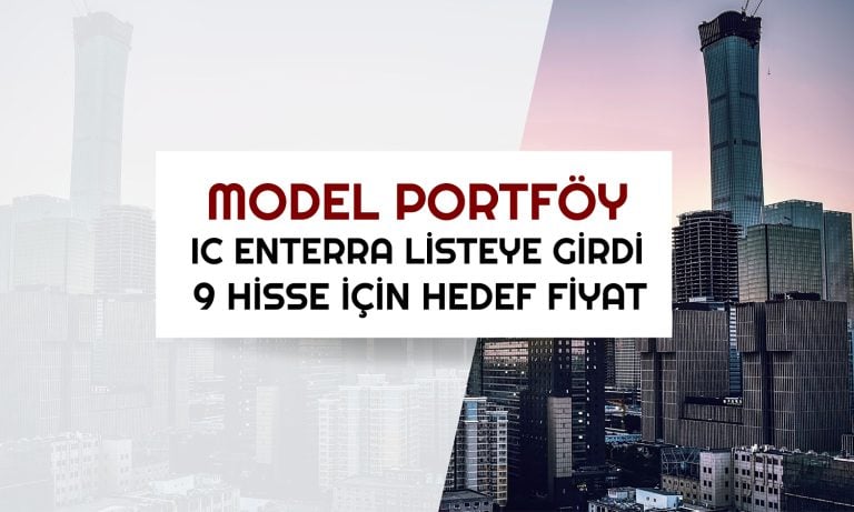 Model portföy değişti: 2 hisse çıkarılırken ENTRA eklendi