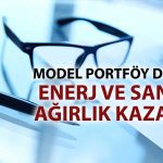 Model portföyde revize: TUPRS geldi, BIMAS ve ENKAI gitti