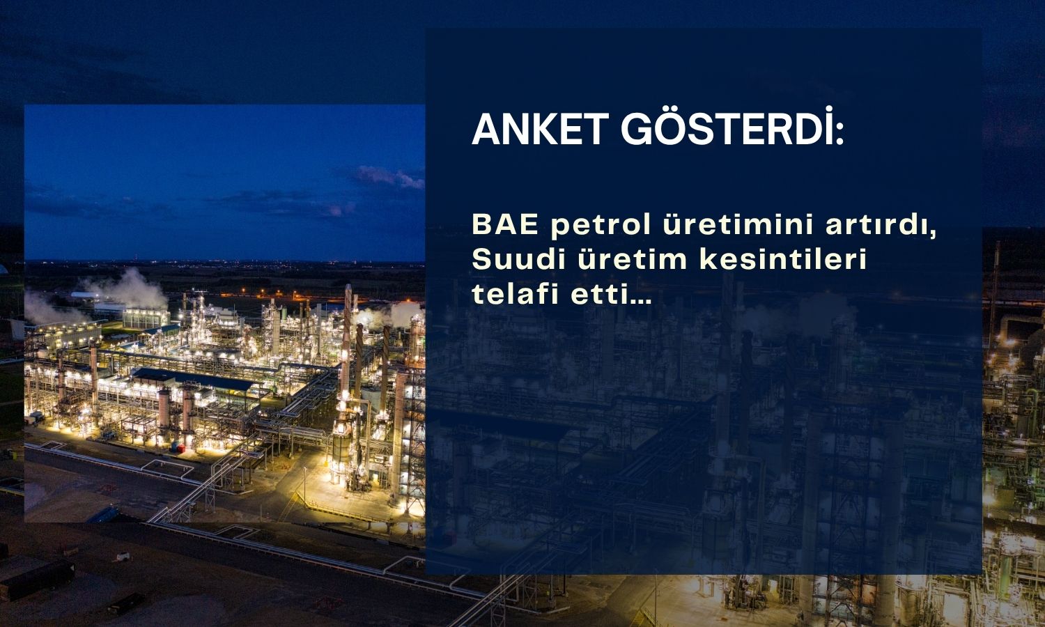 OPEC üretimi sabit kaldı: Suudi kesintiler, BAE artışını telafi etti