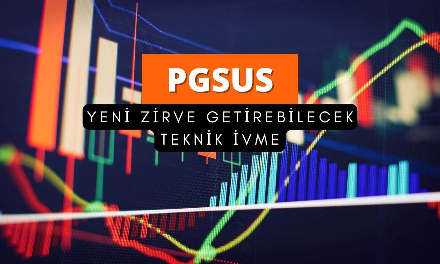 Pegasus (PGSUS) teknik ivme: Yeni zirve yakın mı?