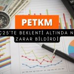 Petkim (PETKM) yine zarar açıkladı: Ancak beklentiden daha az