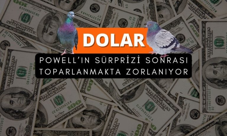 Powell’ın güvercin sürprizi sonrası dolar toparlanamıyor