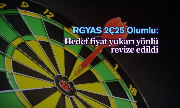 Rönesans Gayrimenkul (RGYAS) hedef fiyatı yükseldi: 2Ç25 olumlu