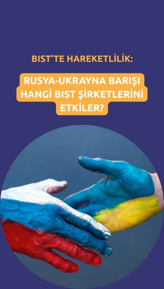 BIST şirketlerinde hareketlilik: Barış hangi hisseleri etkiler?