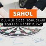 Sabancı Holding (SAHOL) hedef fiyatları: 2Ç25 bilançosu olumlu