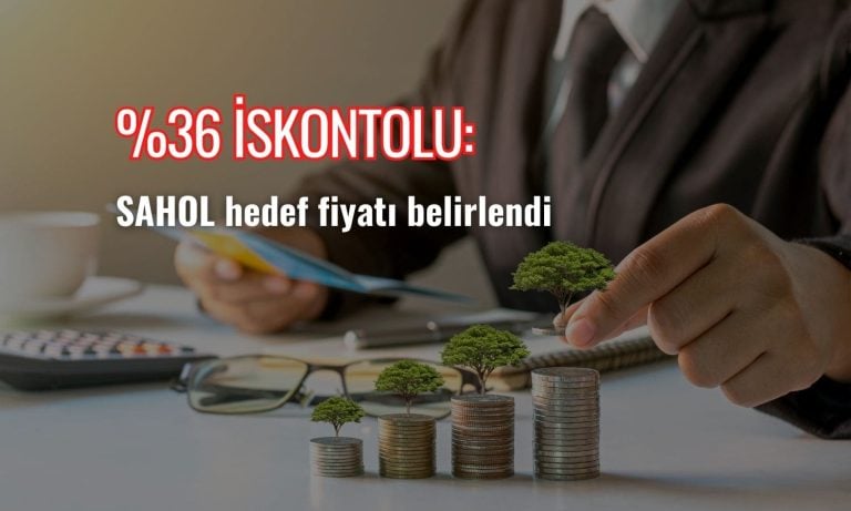 SAHOL yüzde 36 iskontolu: Hedef fiyat belirlendi