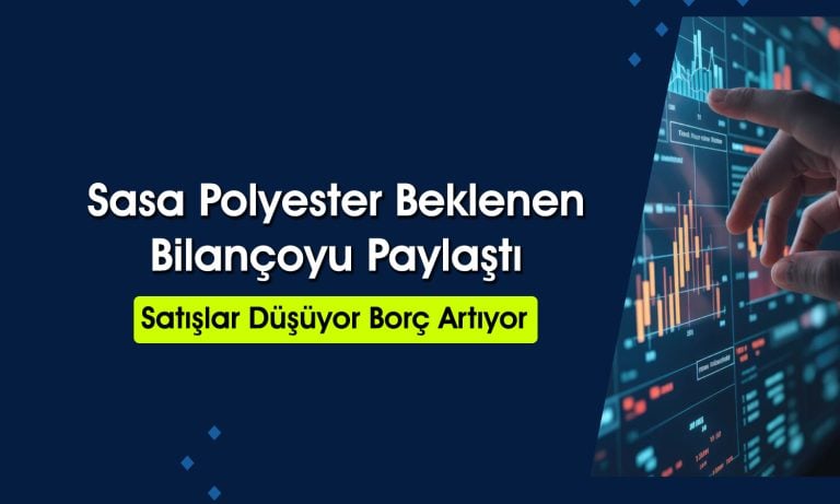Sasa Polyester’den (SASA) 2Ç25’te 10,3 milyar TL zarar