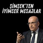Şimşek’ten büyüme ve cari denge mesajı!