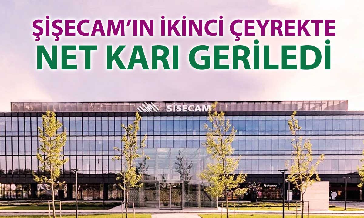 Şişecam’ın bilançosunda düşüş: Net kar geriledi