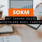 Şok Marketler (SOKM) net zararı tavsiyelere nasıl yansıdı?