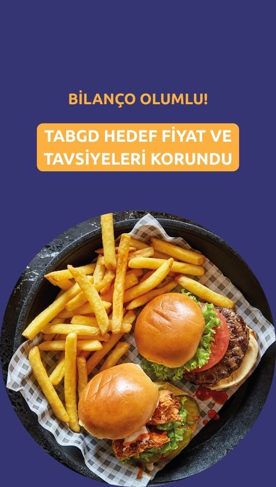 Beklenti üstü net kâr ile TABGD hedef fiyatları korundu