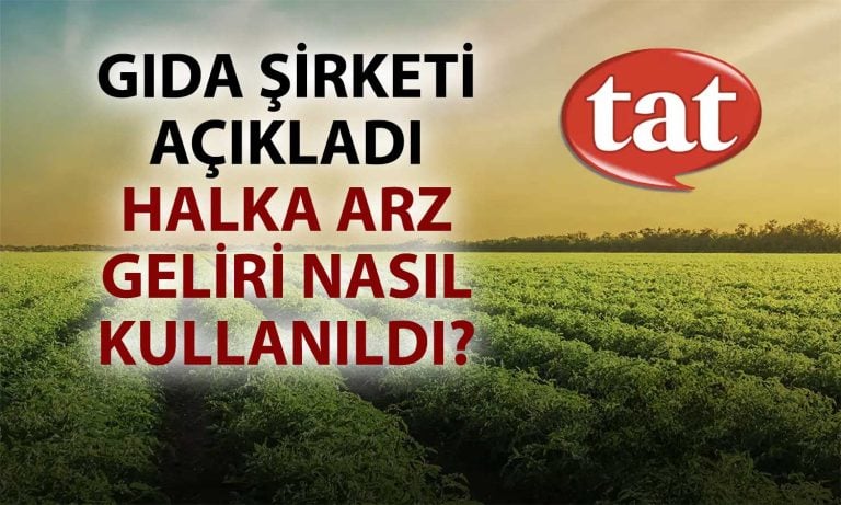 Tat Gıda’dan halka arz duyurusu: 177 milyon TL fon sağlandı