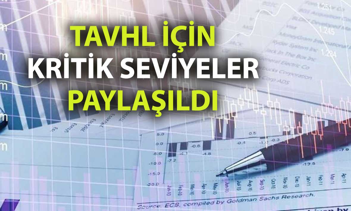 TAVHL için yükseliş beklentisi: Bu seviyeler alım fırsatı