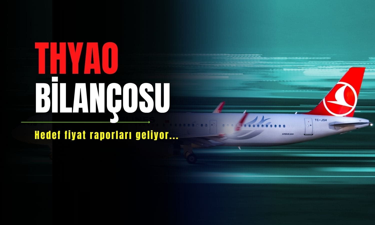 THY bilançosu beğenildi: Hedef fiyat değerlendirmeleri geliyor