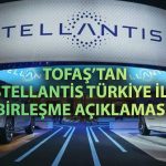 Tofaş, Stellantis Türkiye ile kolaylaştırılmış usulde birleşiyor