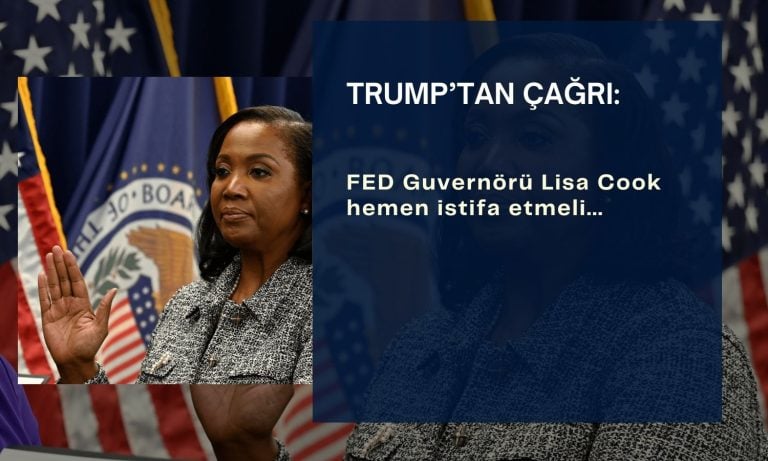 Trump yine FED’e saldırdı: “Cook hemen istifa etmeli!”