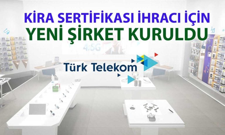Türk Telekom’dan yeni finansal hamle: TT Varlık Kiralama kuruldu