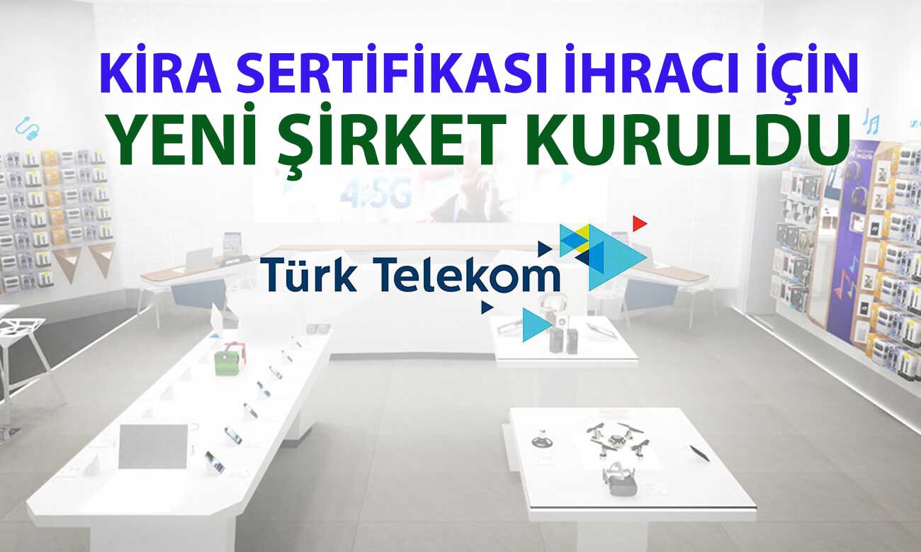 Türk Telekom’dan yeni finansal hamle: TT Varlık Kiralama kuruldu