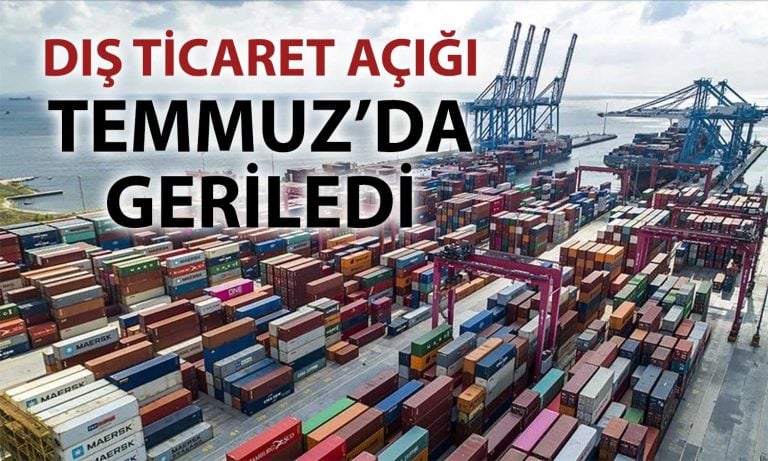 Türkiye’nin Temmuz’da ihracatı büyürken, dış ticaret açığı geriledi