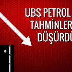 UBS: Petrol fiyatları 62 dolar seviyesine inebilir