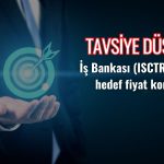 Ücret gelirleri güçlü: ISCTR için hedef korundu, tavsiye düştü