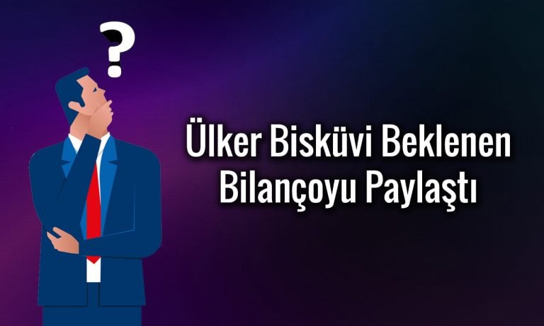 Ülker 2Ç25 bilançosu açıklandı: Net kar beklentileri aştı