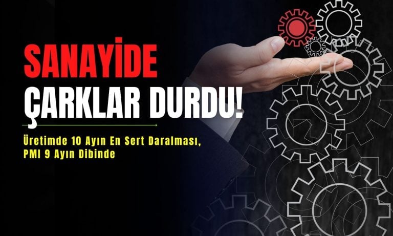 Üretime zorunlu fren: Sipariş düşüşüyle PMI 9 ayın dibinde