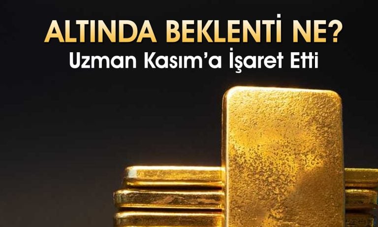 Uzman altın için Kasım’a işaret etti: Fiyatlarda kırılma olacak