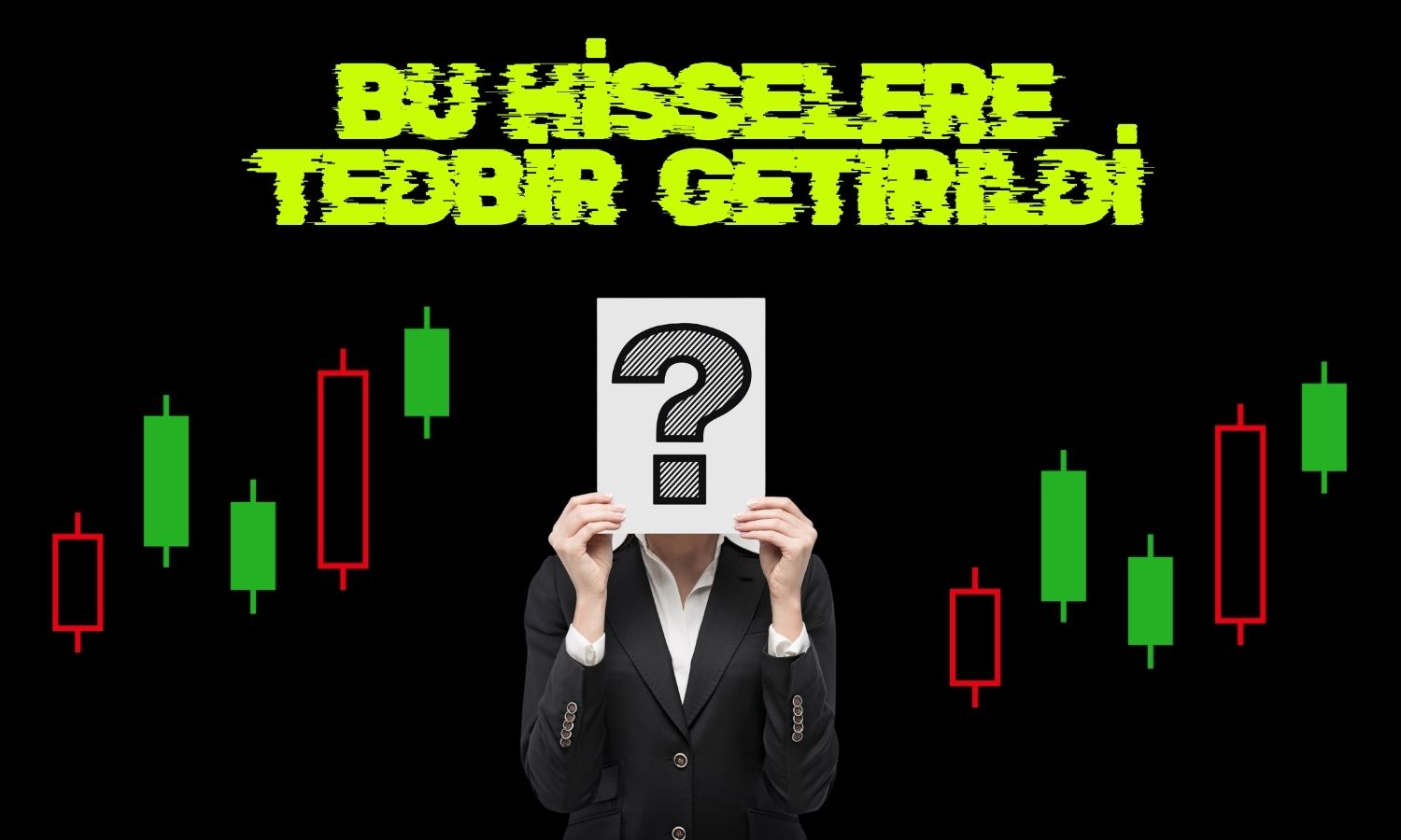 VBTS tedbirleri çerçevesinde iki hisseye 1 ay işlem kısıtlaması