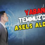 Yabancı yatırımcı Temmuz’da alıcı oldu: En fazla ASELS aldı