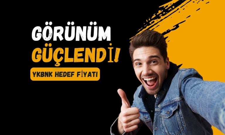 Yapı Kredi’de (YKBNK) görünüm güçlendi: Hedef fiyat yükseldi