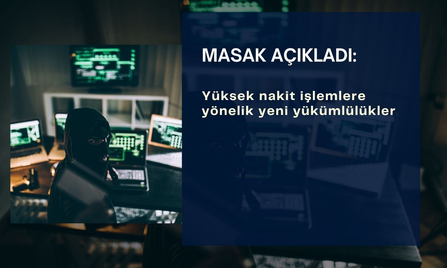 Yüksek nakit işlemlere yönelik yeni beyan yükümlülüğü
