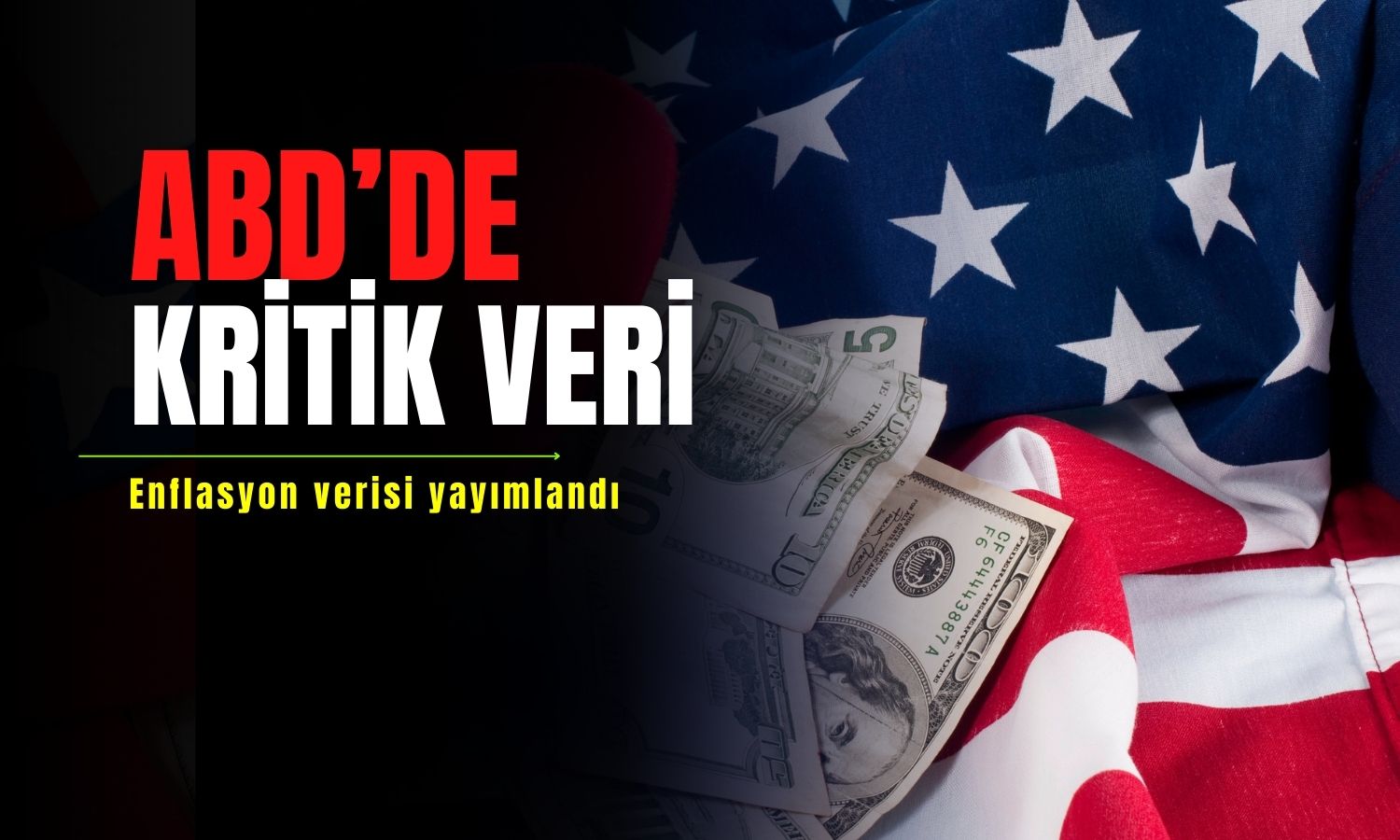 Kritik veri açıklandı: ABD’de aylık enflasyon beklenti üstü arttı