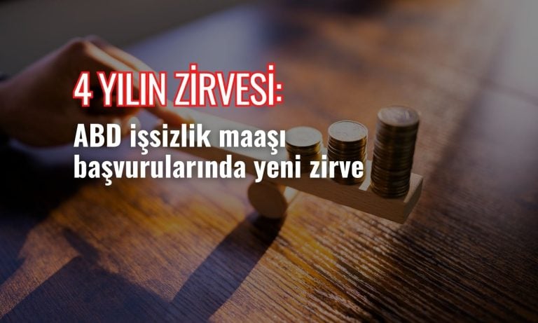 ABD işsizlik maaşı başvuruları 4 yılın zirvesinde
