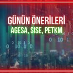 AGESA, SISE, PETKM: Günün hisseleri için kritik seviyeler