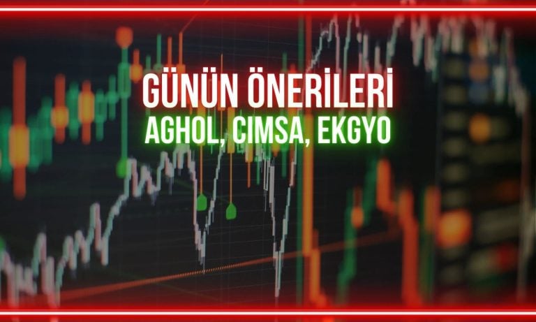 AGHOL, CIMSA, EKGYO: Yükselişi güçlendirecek seviyeler