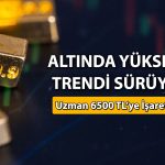 Altın için 2026 hedefleri paylaşıldı: 6500 TL’yi görecek mi?