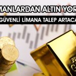 Altın zayıflayan dolardan destek alıyor: Uzmanlar ne diyor?