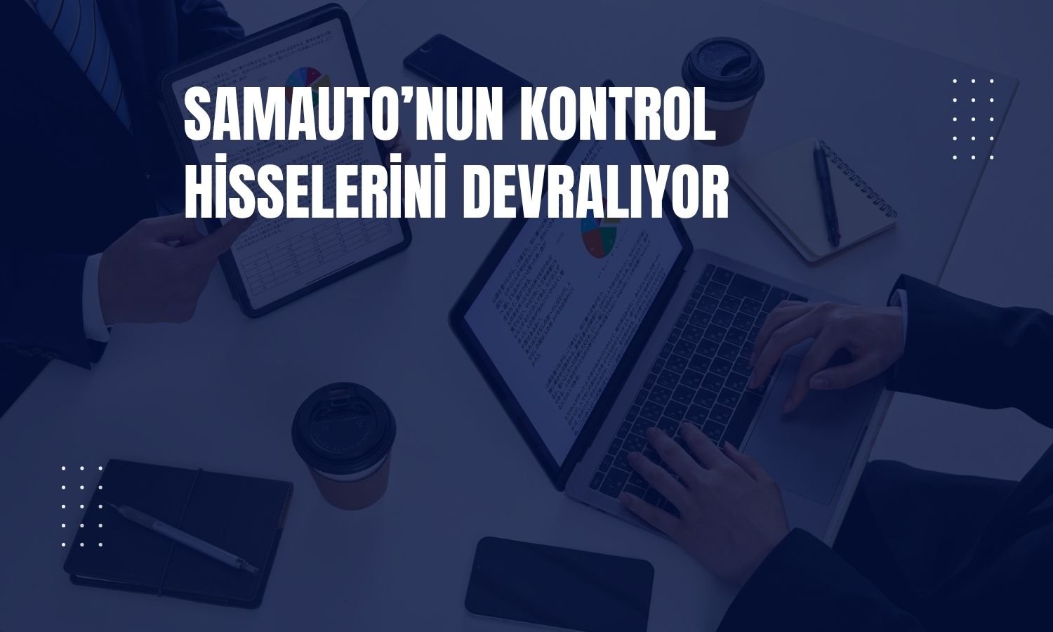 Anadolu Isuzu’dan 80 milyon dolarlık SamAuto yatırımı