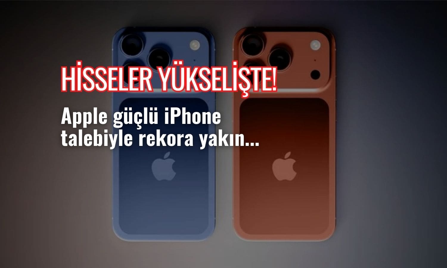 Apple pozitife döndü: Hisseler rekor seviyeye yakın