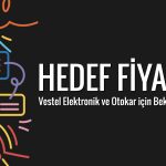 Aracı kurumlar VESTL ve OTKAR için hedef fiyatını paylaştı