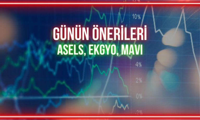 ASELS, EKGYO, MAVI paylarında bugün izlenecek hedefler