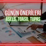 ASELS, TOASO, TUPRS: Günün payları için kritik eşikler