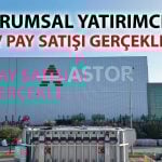 ASTOR’da halka arz oranı yükseliyor: Büyük hissedar 90 milyon pay sattı