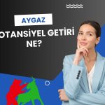 Aygaz hisseleri için yeni hedef fiyat geldi!