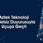 Aztek Teknoloji (AZTEK) bedelsiz kararıyla tavan oldu