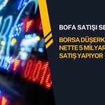 Bank of America’nın net satışı 5 milyar TL’yi buldu