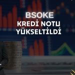 Batısöke Söke Çimento’nun kredi notu yükseltildi