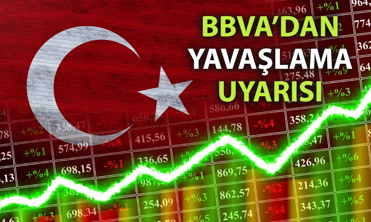 BBVA’dan Türkiye için 3. çeyrek uyarısı: Büyümede fren sinyali